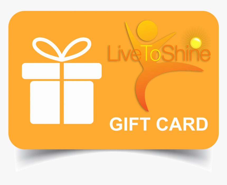 LiveToShine Gift Card